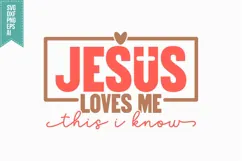 Jesus loves me this I know Svg, Religious Svg, Jesus God Svg Product Image 1