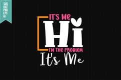 It&#039;s Me Hi I&#039;m the Problem It&#039;s Me Svg, Religious Svg Product Image 1