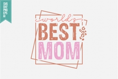 World&#039;s Best Mom Svg, Mother&#039;s Day Svg Product Image 1