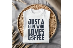 Just A Girl Who Loves Coffee Svg, Coffee Svg, Tea Cup Svg Product Image 3