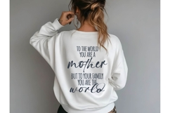 To The World You Are A Mother But To Your Family You Are The Product Image 3