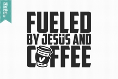 Fueled by Jesus and Coffee Svg, Trendy Coffee Svg Product Image 3