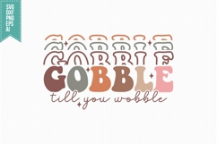 Gobble Till You Wobble Svg, Autumn Svg, Fall Svg Designs Product Image 1