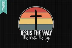 Jesus The Way the Truth the Life Svg, Religious Svg Product Image 1