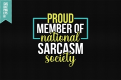Proud Member of National Sarcasm Society Svg, Sarcastic Svg Product Image 1