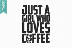 Just A Girl Who Loves Coffee Svg, Trendy Coffee Svg Product Image 3