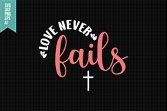 Love Never Fails Svg, Faith Svg, Bible Svg Product Image 1