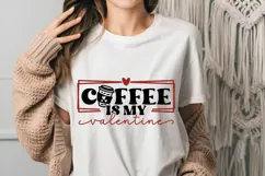 Coffee Is My Valentine Svg, Love Svg, Valentine Shirt Svg Product Image 3