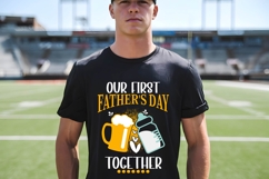 Our First Father&#039;s Day together Svg, Dad Shirt Svg Product Image 3