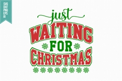 Just Waiting for Christmas Svg, Christmas Svg, Xmas Svg Product Image 3