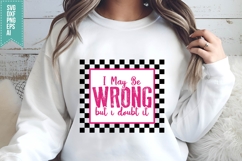 I May Be Wrong but I doubt it Svg, Sarcastic Svg Designs Product Image 3
