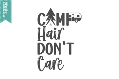 Camp Hair Don't Care Svg, Camping Vibes Svg Designs Product Image 1