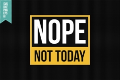Nope Not Today Svg, Motivation Svg Product Image 1