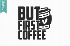 But First Coffee Svg, Trendy Coffee Svg Product Image 3