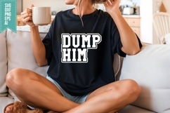 dump him Svg, Sassy Quotes Svg Product Image 3