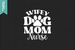 Wifey Dog Mom Nurse Svg, Dog Lover Svg Product Image 1