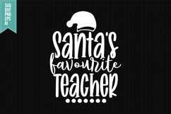 Santa&#039;s Favourite Teacher Svg, Christmas Svg, Xmas Svg Product Image 1
