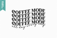 Coffee Mode Svg, Trendy Coffee Svg Product Image 3