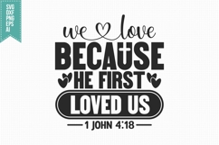 we love because he first loved us Svg, Religious Svg Product Image 3