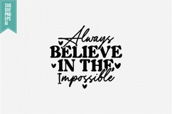 Always Believe in the Impossible Svg, Motivation Svg Product Image 1