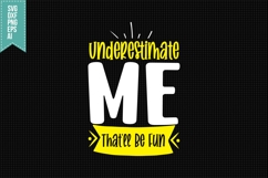 Underestimate Me That&#039;ll Be Fun Svg, Funny Sarcastic Svg Product Image 1