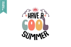 Have a Cool Summer Svg, Summertime Svg Product Image 1