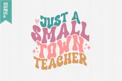 just a Small Town Teacher Svg, Retro Teacher Svg Product Image 1