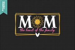 Mom the Heart Of The Family Svg, Mother&#039;s Day Svg Product Image 3