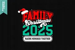 Family Christmas 2025 Making Memories Together Svg Product Image 1