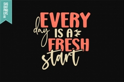 every day is a fresh start Svg, Inspirational Svg Product Image 1