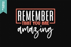 Remember that you are Amazing Svg, Inspirational Svg Product Image 1