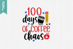 100 Days of Coffee Chaos Svg, Back to School Svg Product Image 1