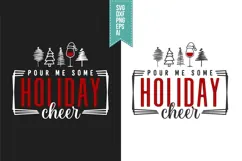 Pour Me Some Holiday Cheer Svg, Christmas Svg, Xmas Svg Product Image 1