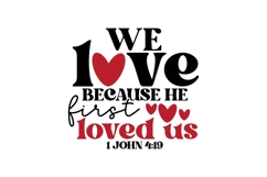 We love because He first loved us Svg, God Svg, Bible Svg Product Image 3