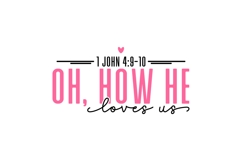 Oh How He Loves Us Svg, Love Svg, Bible Svg Product Image 3