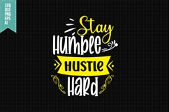 Stay humble hustle hard Svg, Funny Sarcastic Svg Product Image 1