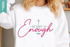 His Grace is Enough Svg, Religious Svg, Jesus God Svg Product Image 1