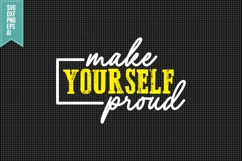 Make Yourself Proud Svg, Motivation Svg Product Image 1