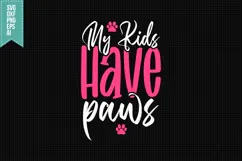 My Kids Have Paws Svg, Dog Lover Svg Product Image 1