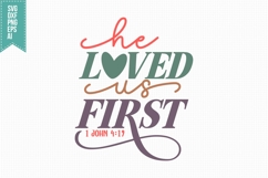 He loved us first Svg, Religious Svg, Jesus God Svg Product Image 3