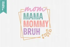 Mom Mama Mommy Bruh Svg, Mother's Day Svg Product Image 3