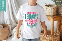 Our First Father&#039;s Day Together Svg, Father&#039;s Day Svg Design Product Image 3