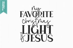My Favorite Christmas Light Is Jesus Svg, Religious Svg Product Image 3