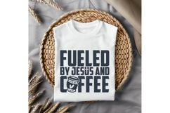 Fueled by Jesus and Coffee Svg, Coffee Svg, Tea Cup Svg Product Image 3