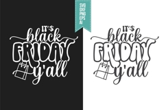 It&#039;s Black Friday Y&#039;all Svg, Black Friday Shirt Designs Product Image 1