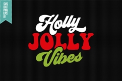Holly jolly vibes Svg, Xmas svg, Santa Svg Product Image 1