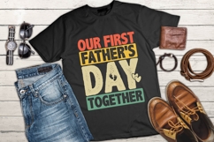 Our First Father&#039;s Day Together Svg, Father&#039;s Day Svg Product Image 3