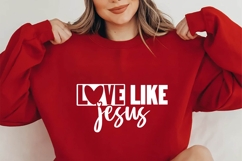 Love like Jesus Svg, Christian Svg Product Image 1