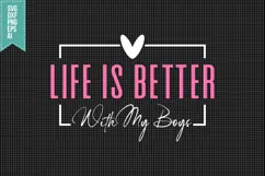 Life Is Better with My Boys Svg, Mother's Day Svg Product Image 3