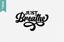 Just Breathe Svg, Inspirational Svg Product Image 3